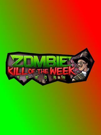 Zombie Kill Of The Week Reborn-ALiAS