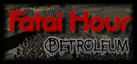 Fatal Hour Petroleum-PLAZA Fatal Hour Petroleum-PLAZA