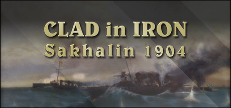Clad in Iron Sakhalin 1904-DARKSiDERS Clad in Iron Sakhalin 1904-DARKSiDERS