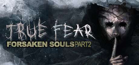 True Fear Forsaken Souls Part 2-HOODLUM