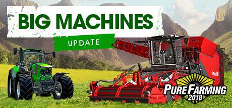 Pure Farming 2018 Big Machines-PLAZA Pure Farming 2018 Big Machines-PLAZA