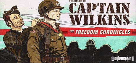 Wolfenstein II The New Colossus The Deeds of Captain Wilkins-CODEX Wolfenstein II The New Colossus The Deeds of Captain Wilkins-CODEX