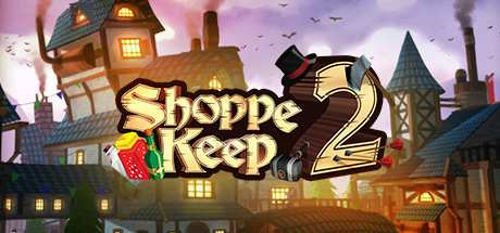 Shoppe Keep 2 Business and Agriculture RPG Simulation-DARKSiDERS Shoppe Keep 2 Business and Agriculture RPG Simulation-DARKSiDERS