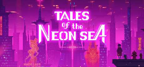 Tales of the Neon Sea Complete Edition Update v1.0.86-PLAZA