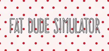 Fat Dude Simulator-TiNYiSO Fat Dude Simulator-TiNYiSO