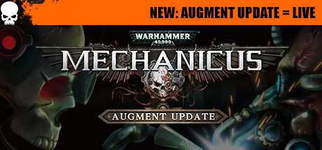 Warhammer 40000 Mechanicus Augment Update v1.2.7-CODEX Warhammer 40000 Mechanicus Augment Update v1.2.7-CODEX