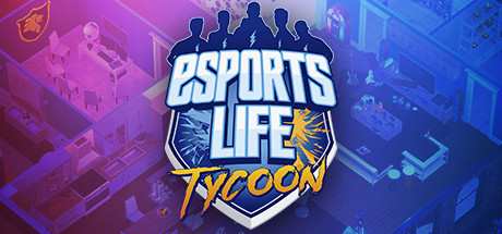 Esports Life Tycoon v0.3.4-Early Access