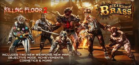 Killing Floor 2 Back And Kicking Brass-DOGE Killing Floor 2 Back And Kicking Brass-DOGE