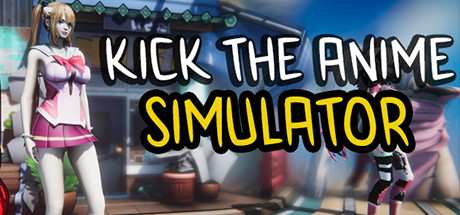 Kick The Anime Simulator-DARKZER0 Kick The Anime Simulator-DARKZER0