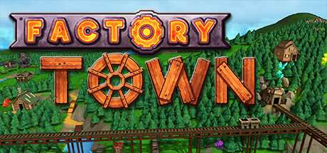 Factory Town Pipes v0.117u-Early Access