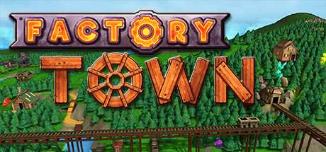 Factory Town v1.13.3-FCKDRM