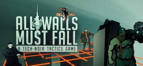 All Walls Must Fall A Tech Noir Tactics Game-SKIDROW