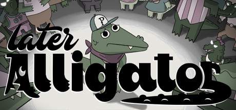 Later Alligator-TiNYiSO Later Alligator-TiNYiSO