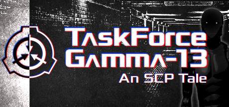 TaskForce Gamma 13 An SCP Tale-PLAZA TaskForce Gamma 13 An SCP Tale-PLAZA
