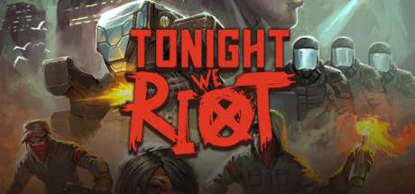 Tonight We Riot-DINOByTES Tonight We Riot-DINOByTES