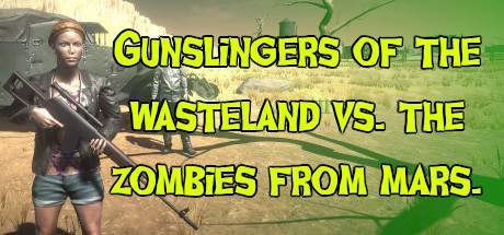 Gunslingers of the Wasteland vs The Zombies From Mars-PLAZA Gunslingers of the Wasteland vs The Zombies From Mars-PLAZA