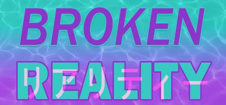 Broken Reality-TiNYiSO Broken Reality-TiNYiSO