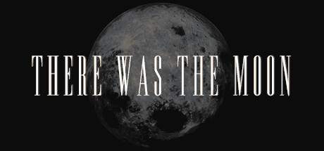 There Was the Moon-PLAZA