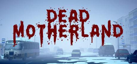 Dead Motherland v2020.09.21-P2P Dead Motherland v2020.09.21-P2P