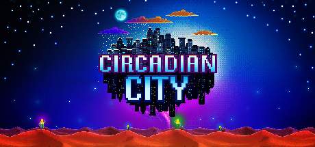Circadian City v2020.10.06-Early Access