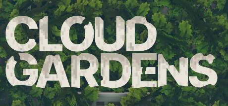 Cloud Gardens The Comfort-Early Access Cloud Gardens The Comfort-Early Access