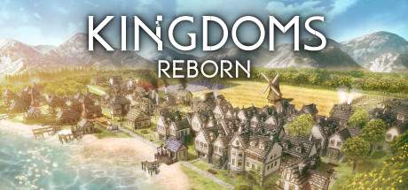 Kingdoms Reborn Beyond the Border-Early Access