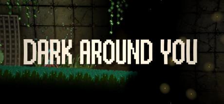 DARK AROUND YOU-DARKZER0 DARK AROUND YOU-DARKZER0