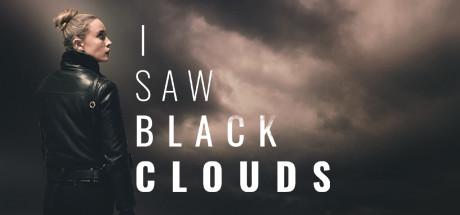 I Saw Black Clouds REPACK-SKIDROW