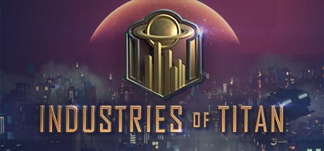 Industries Of Titan-Early Access
