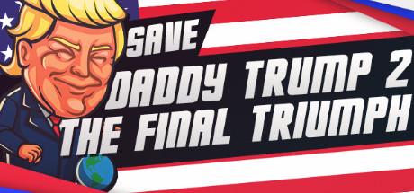 Save Daddy Trump 2 The Final Triumph-SKIDROW