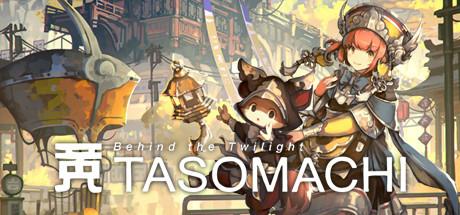 TASOMACHI Behind The Twilight v20220419-DINOByTES TASOMACHI Behind The Twilight v20220419-DINOByTES
