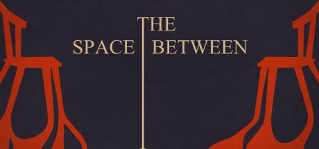 The Space Between-Unleashed The Space Between-Unleashed