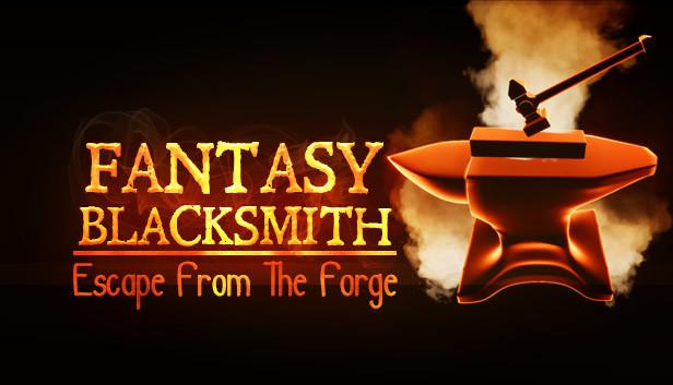 Fantasy Blacksmith Escape From The Forge-PLAZA