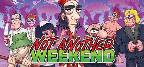 Not Another Weekend-Unleashed