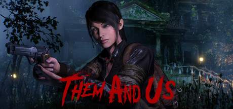Them and Us Update v1.0.9-ANOMALY Them and Us Update v1.0.9-ANOMALY