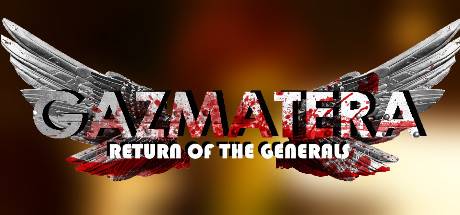 Gazmatera Return of the Generals-PLAZA Gazmatera Return of the Generals-PLAZA