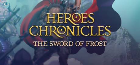 Heroes Chronicles Chapter 8 The Sword of Frost v2.1.0.42 GOG-DELiGHT