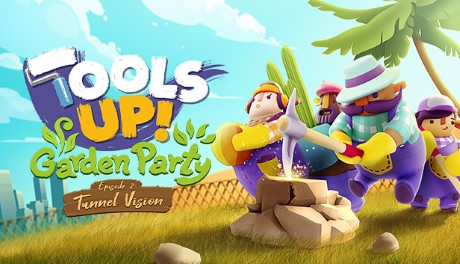 Tools Up Garden Party Episode 2 Tunnel Vision-Goldberg Tools Up Garden Party Episode 2 Tunnel Vision-Goldberg