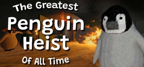 The Greatest Penguin Heist of All Time-Early Access