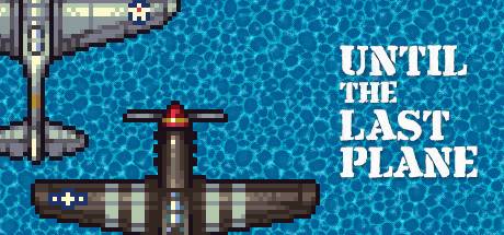 Until the Last Plane v1.102-chronos