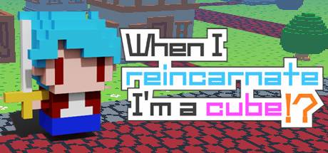 When I reincarnate I m a cube v1.10-Goldberg When I reincarnate I m a cube v1.10-Goldberg