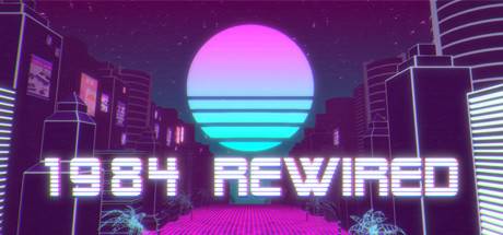 1984 Rewired-Unleashed 1984 Rewired-Unleashed