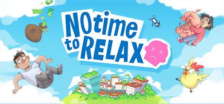 No Time to Relax Deluxe Edition v1.2.2-P2P No Time to Relax Deluxe Edition v1.2.2-P2P