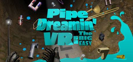 Pipe Dreamin VR The Big Easy VR-VREX Pipe Dreamin VR The Big Easy VR-VREX