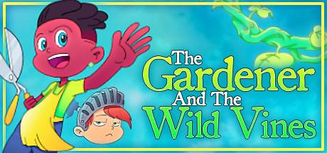 The Gardener and the Wild Vines-Unleashed