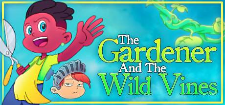 The Gardener and the Wild Vines-Unleashed The Gardener and the Wild Vines-Unleashed