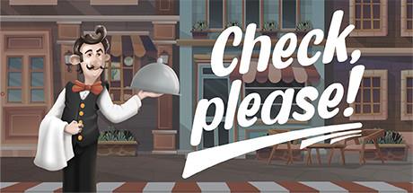 Check please Restaurant Simulator-Unleashed Check please Restaurant Simulator-Unleashed