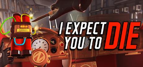 I Expect You To Die VR-VREX I Expect You To Die VR-VREX