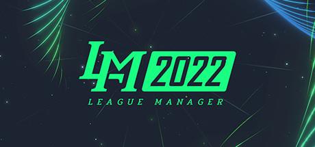 League Manager 2022-Unleashed League Manager 2022-Unleashed