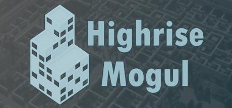 Highrise Mogul-PLAZA Highrise Mogul-PLAZA